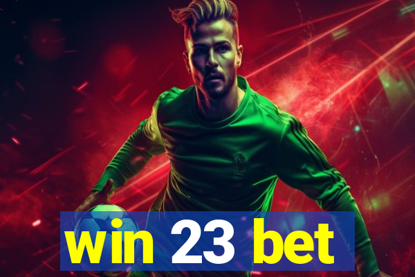 win 23 bet
